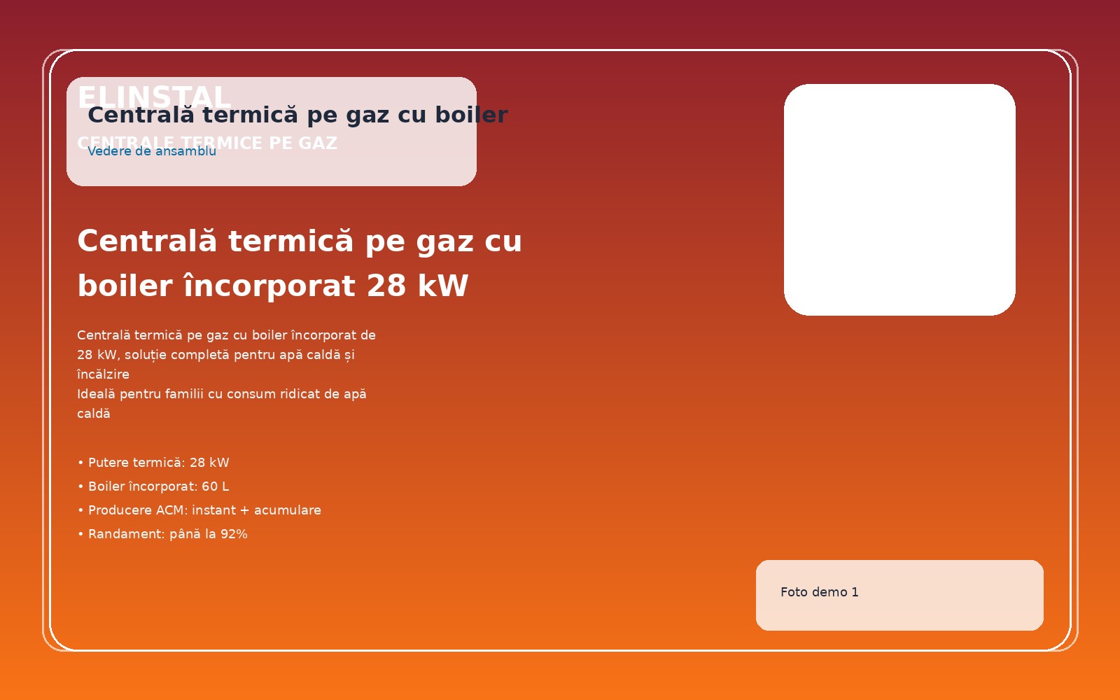Centrală termică pe gaz cu boiler încorporat 28 kW