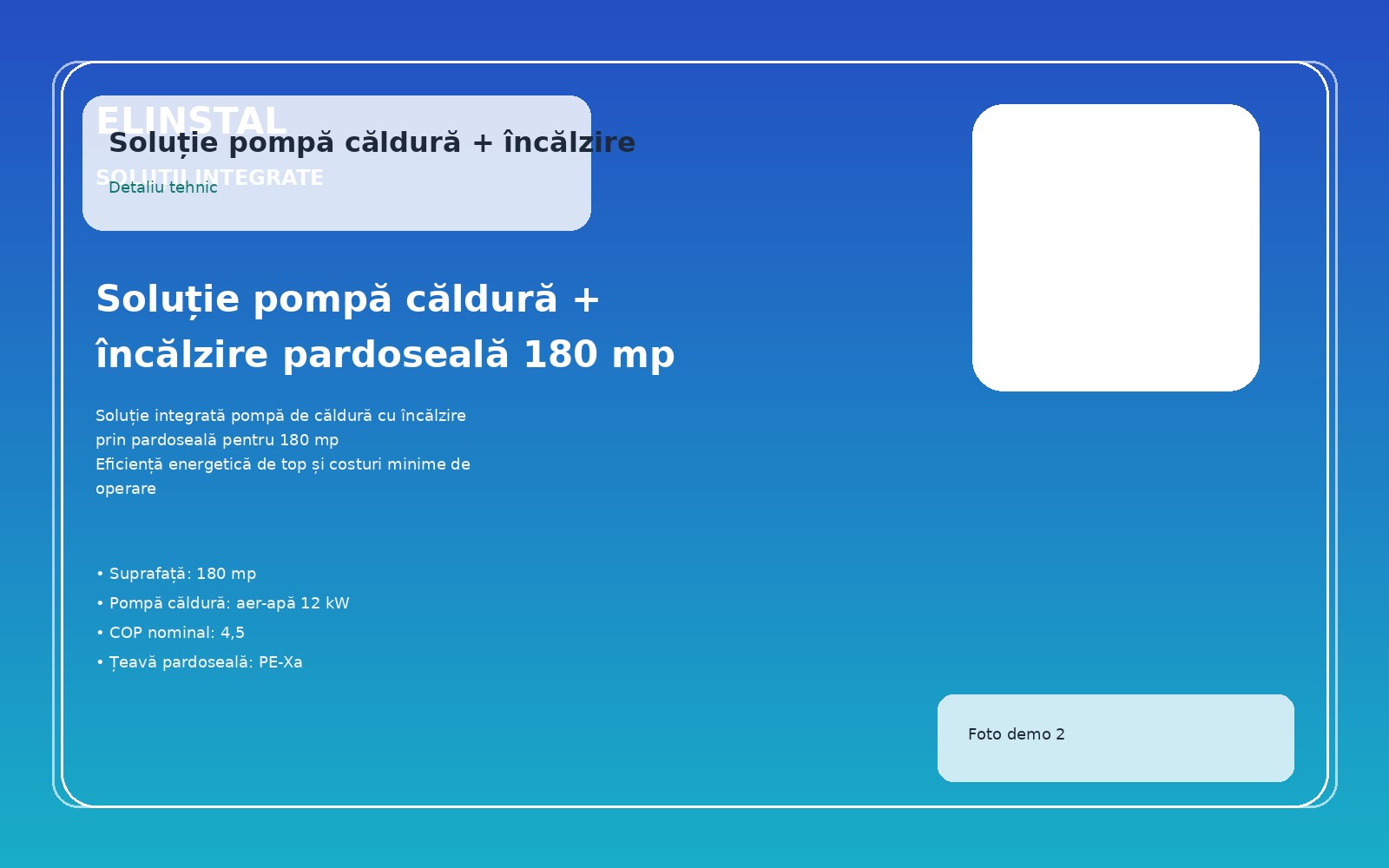Soluție pompă căldură + încălzire pardoseală 180 mp foto 2